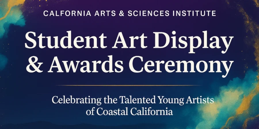 CASI Student Art Display & Awards - California Arts & Sciences Institute - Inspiring The Planets Youth
