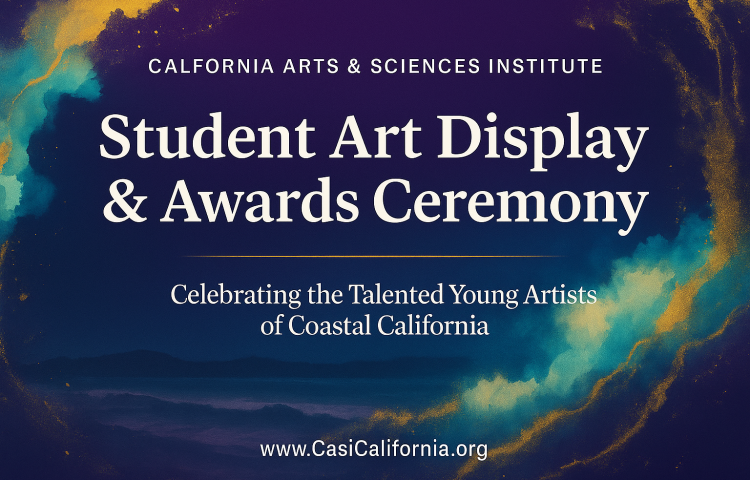 CASI Student Art Display & Awards - California Arts & Sciences Institute - Inspiring The Planets Youth