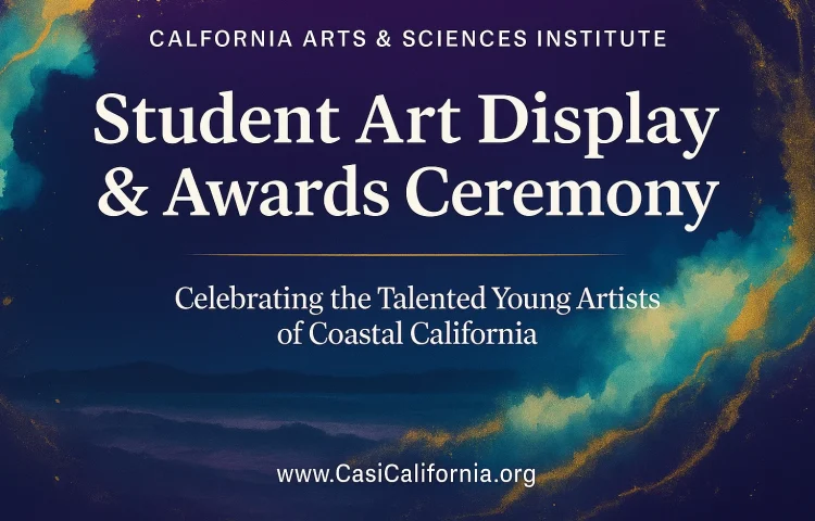 CASI Student Art Display & Awards - California Arts & Sciences Institute - Inspiring The Planets Youth